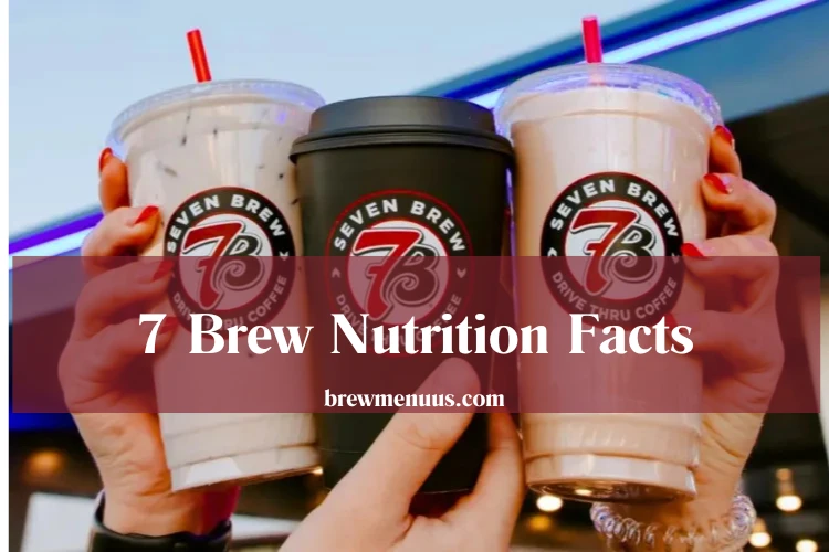 A Picture of 7 brews menu nutrition facts